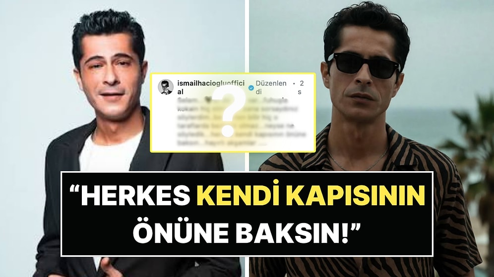 İsmail Hacıoğlu Aylar Sonra Sessizliğini Bozdu: "Herkes Kendi Kapısının Önüne Baksın!"