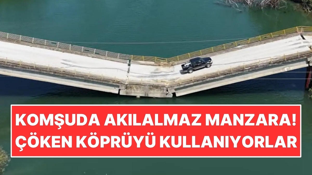 Komşuda Akılalmaz Manzara! 30 Kilometre Dolanmamak İçin Çöken Köprüden Geçiyorlar