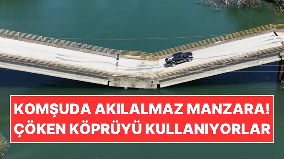 Komşuda Akılalmaz Manzara! 30 Kilometre Dolanmamak İçin Çöken Köprüden Geçiyorlar