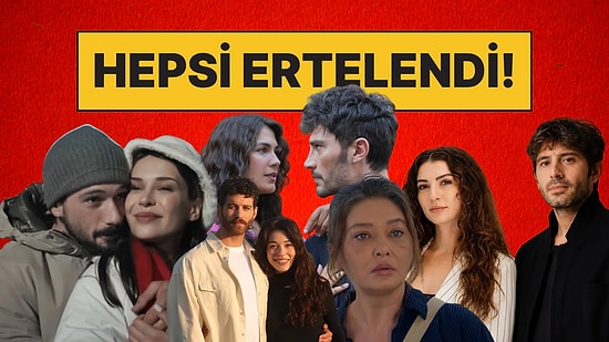Yeraltı, Halef, Ömür Usta, Sevdam Karadeniz, Anne Yarısı İçin Radikal Karar: Yayın Tarihleri Ertelendi!