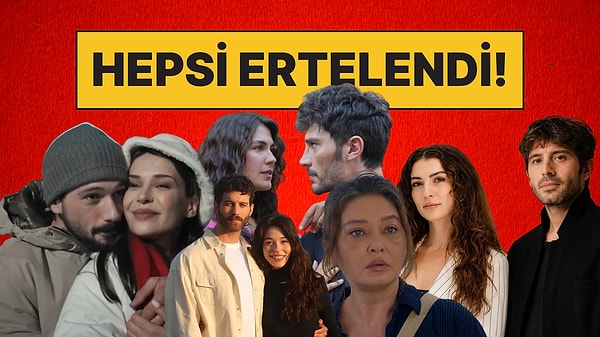 Yeraltı, Halef, Ömür Usta, Sevdam Karadeniz, Anne Yarısı İçin Radikal Karar: Yayın Tarihleri Ertelendi!