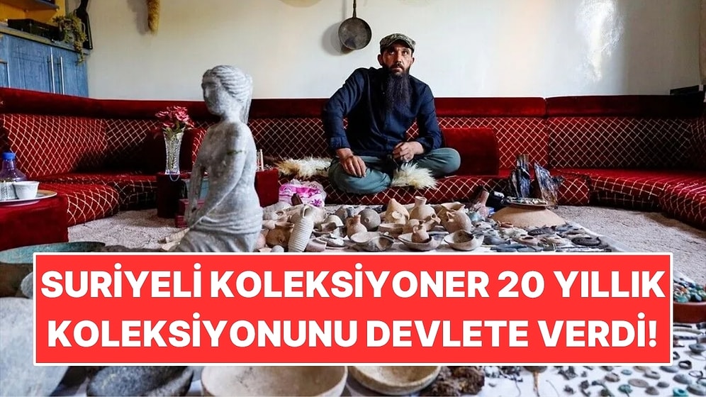 Suriyeli Koleksiyoner 20 Yıllık Koleksiyonunu Devlete Verdi: İçinden Binlerce Tarihi Obje Çıktı