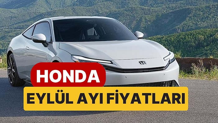 Eylül 2026 Honda Fiyat Listesi: Jazz, Yeni Prelude ve HR-V Güncel Fiyatlar