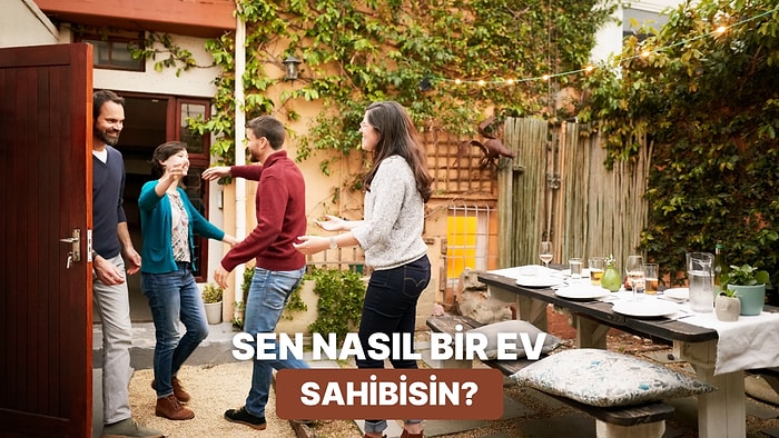 Bizi Misafir Et, Ne Kadar İyi Ev Sahibisin Söyleyelim!