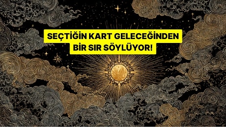 Seçtiğin Kart Geleceğinden Bir Sır Söylüyor!