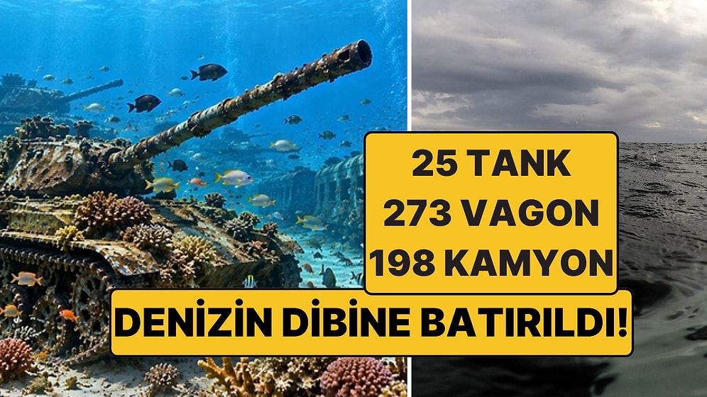 25 Tank, 273 Vagon ve 198 Kamyon Denize Batırıldı: Yıllar Sonra Altından Ne Çıktı?
