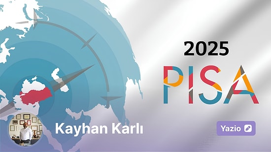 PISA 2025: Türkiye Yükseliyor, Ama Her Çocuk Aynı Hızla mı Yükseliyor?