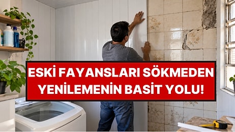 Ev Tadilatında Yeni Dönem: Eski Fayansları Sökmeye Gerek Kalmıyor