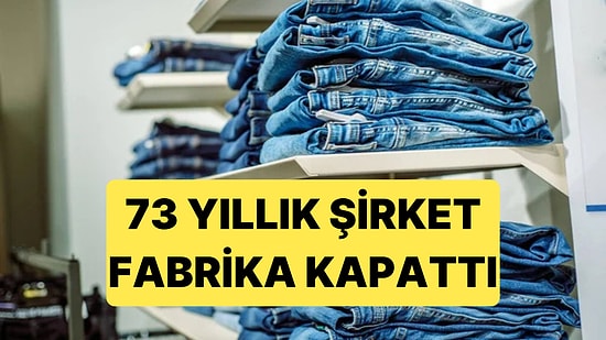Levi's ve Mavi'ye Kumaş Veren Fabrika Kapandı: Kayseri'de 73 Yıllık Tarih Bitti