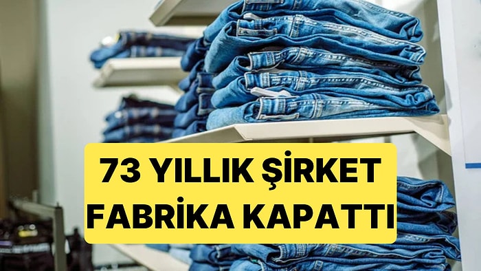 Levi's ve Mavi'ye Kumaş Veren Fabrika Kapandı: Kayseri'de 73 Yıllık Tarih Bitti