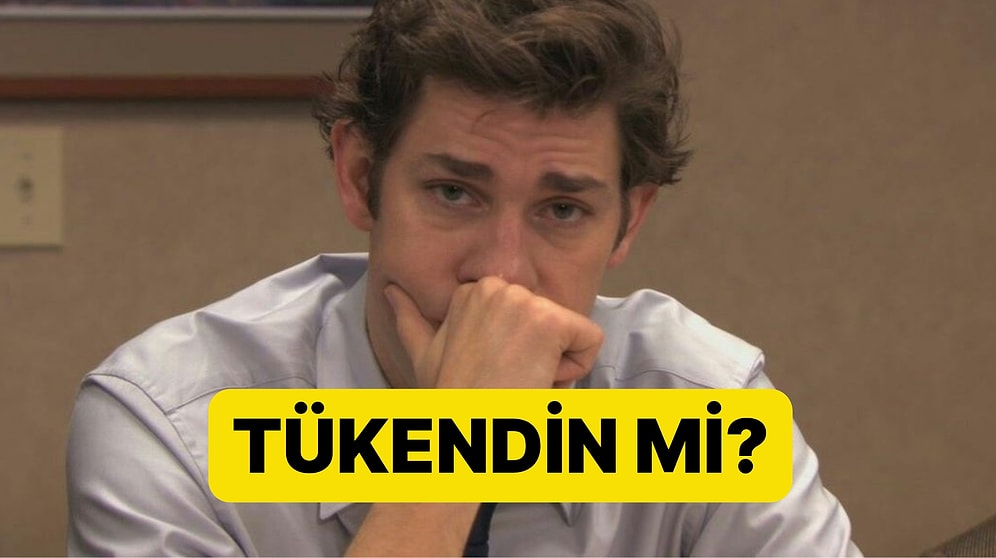Tükendin mi? Bu Davranışlara Sahipsen Kötü Zamanlar Geçiriyorsun Demektir!