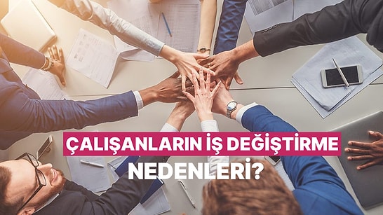 Çalışanların İş Değiştirme Kararını Etkileyen 10 Ekonomik Faktör