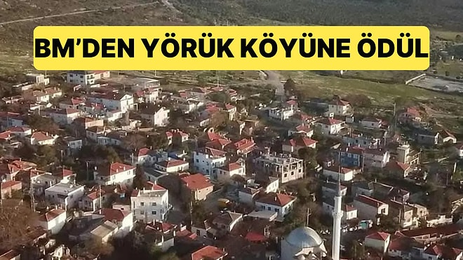 İzmir'de 700 Yıllık Bir Yörük Köyü Dünyanın En İyi Turizm Köyleri Arasına Girdi