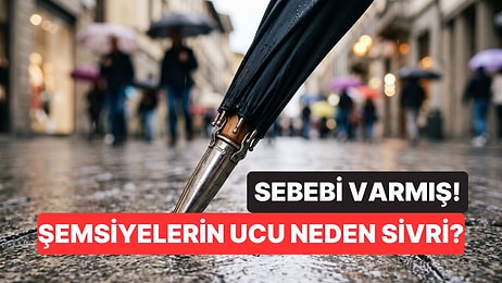 Şemsiyelerin Ucunun Sivri Olmasının Çok Büyük Faydası Varmış