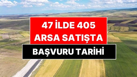 TOKİ 47 İlde 405 Arsayı Satışa Çıkardı: Başvuru Tarihi Belli Oldu