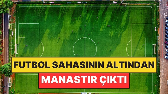 Yıllardır Üzerinde Futbol Oynuyorlardı: Sahanın Altından 700 Yıllık Manastır Çıktı
