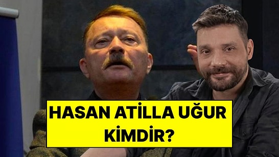Hasan Atilla Uğur Kimdir? Neden Gözaltı Kararı Verildi?