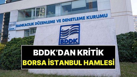 BDDK’dan Borsa İstanbul İçi Kritik Hamle: Bankalara Hisse Geri Alımında 31 Aralık Esnekliği!
