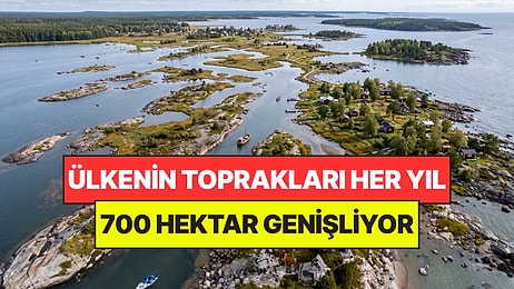 Bu Ülkenin Toprakları Her Yıl Büyüyor: Yılda 700 Hektar Yeni Kara Oluşuyor