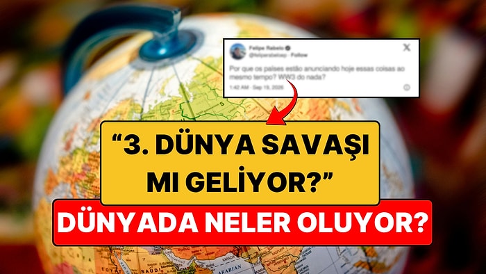 Sosyal Medya Bu İddiayla Çalkalanıyor: “3. Dünya Savaşı mı Geliyor?” İşte Ülkelerden Gelen Açıklamalar