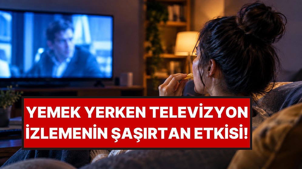 Televizyon Karşısında Yemek Yiyenler Yandı