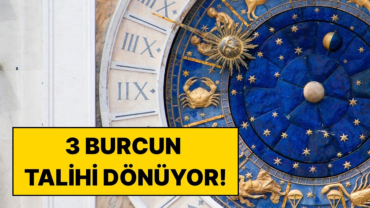 3 Burcun Şansı Açılıyor: Hafta Boyu Şans Kapıda Olacak!