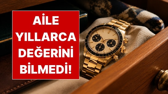 Kimse Değerini Bilmiyordu: 45 Yıl Çekmecede Kalan Saat Servet Etti