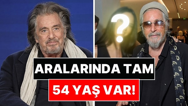 Aralarında Tam 54 Yaş Var: 86 Yaşındaki Al Pacino Genç Sevgilisiyle Yeni Pozunu Paylaştı!