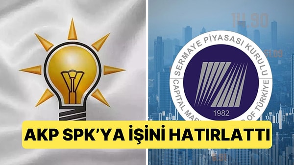 AKP'den SPK'nın Görevlerini Hatırlatan Bir Paylaşım Geldi