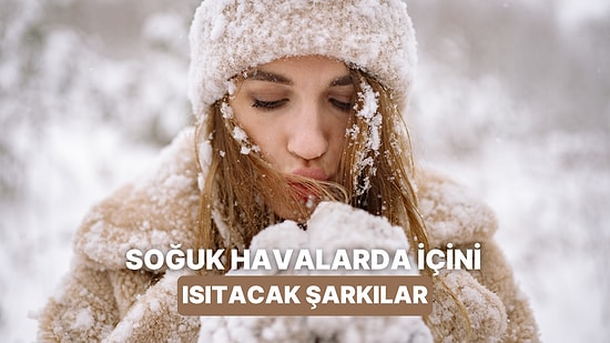 Havalar Soğurken Temposuyla İçini Isıtacak 10 Şarkı