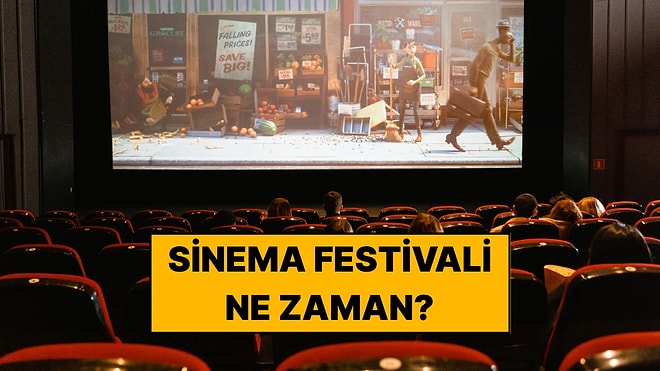 Türkiye Sinema Festivali Ne Zaman? Biletler Ne Kadar, Hangi Sinemalarda Geçerli?
