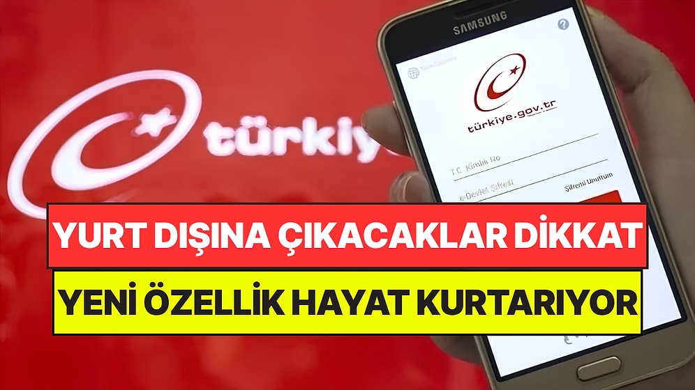 Yurt Dışına Çıkacakları İlgilendiriyor: E-Devlet’in Yeni Özelliği Hayat Kurtarıyor