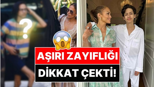Jennifer Lopez'in Oğlu Max'in Son Hali Gündem Oldu: Aşırı Zayıf Görünümü Dikkat Çekti!