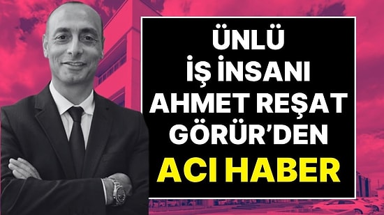 Manas Enerji'nin Kurucusu Ahmet Reşat Görür Hayatını Kaybetti: 7 Ay Önce Hisselerini TERA'ya Satmıştı