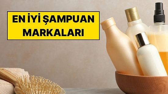 En İyi Şampuan Markaları - 2026
