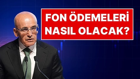 131 Fonun Tasfiyesi ve Ödeme Süreci: Maliye Bakanı Mehmet Şimşek Başkanlığında ‘Fon’ Toplantısı