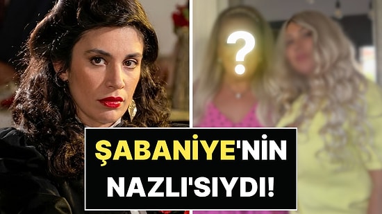 Şabaniye'nin Nazlı'sı Çiğdem Tunç'un Son Hali Gündem Oldu