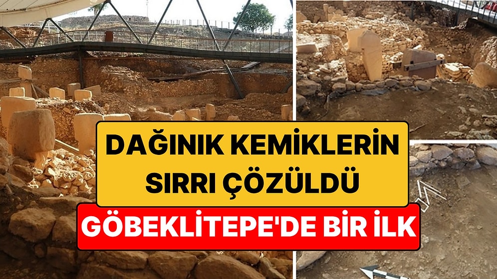 Göbeklitepe'de Bir İlk: Dağınık İnsan Kemiklerinin Gizemi Aydınlandı