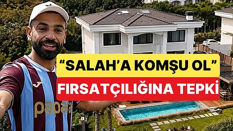 Trabzon'da Salah Fırsatçılığı: Stada Yakın Villa 'Salah'a Komşu Ol' Diye 31 Milyon TL'ye Satışta