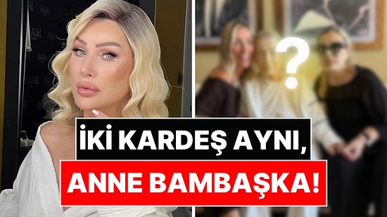 Seda Sayan Estetikte Ablasını da Kendine Benzetti: Anneleriyle Verdikleri Poz Dikkat Çekti!
