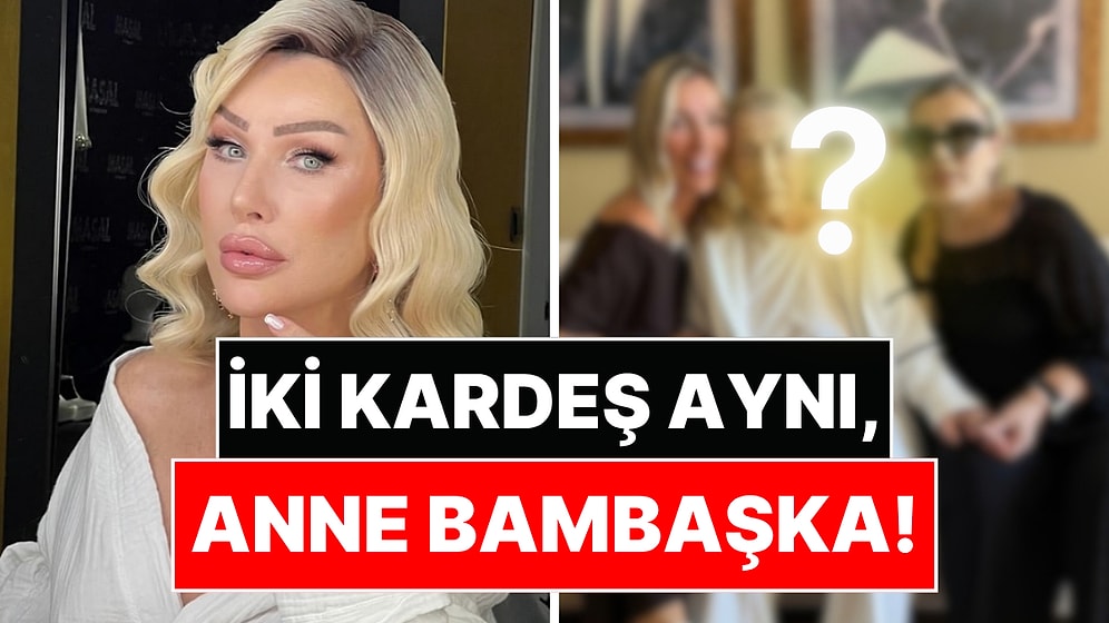 Seda Sayan Estetikte Ablasını da Kendine Benzetti: Anneleriyle Verdikleri Poz Dikkat Çekti!
