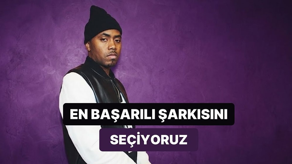 Gelmiş Geçmiş En İyi Nas Şarkısını Seçiyoruz!