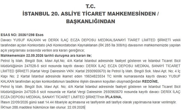 İstanbul'da ise Kartal'daki Derix İlaç Ecza Deposu'nun iflası açıklandı.