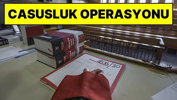 Siyasal-Askeri Casusluk Operasyonu! 22 Gözaltı Kararı, 2 Şirkete Kayyum
