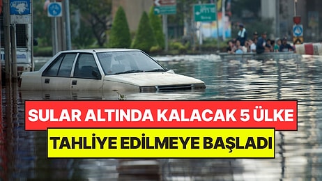 Haritadan Siliniyorlar: Deniz Seviyesinin Yükseldiği 5 Ülke Tahliye Ediliyor