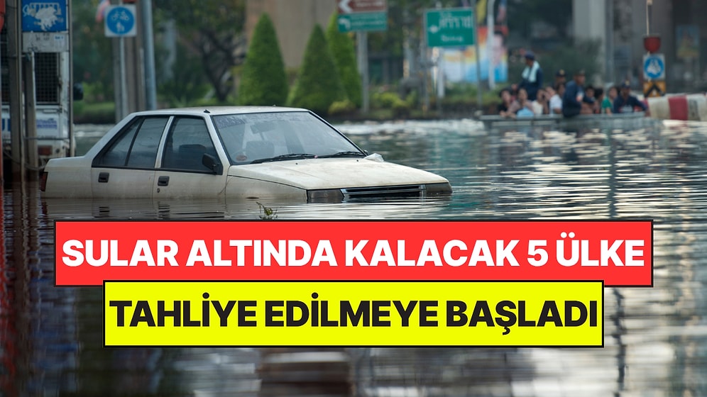 Haritadan Siliniyorlar: Deniz Seviyesinin Yükseldiği 5 Ülke Tahliye Ediliyor