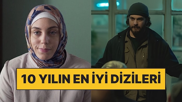 Dijital Platformların Göz Bebeği Olmuş Son 10 Yılda Çekilen En İyi Türk Dizileri