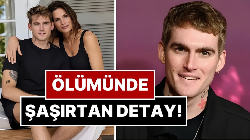 Cindy Crawford'ın Oğlu Presley Gerber'ın Son Günlerine Dair Detaylar Ortaya Çıktı!