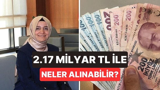 Eski Bakan Fatma Betül Sayan Kaya'nın Borsadan Kazandığı 2,17 Milyar TL ile Neler Alınır?