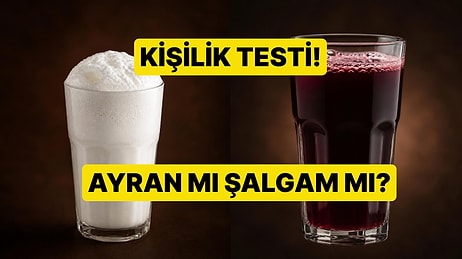 Kişilik Testi: Ayran mı Şalgam mı?